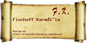 Fischoff Karméla névjegykártya